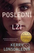 Kniha: Poslední lži (Kerry Lonsdale). Ikar CZ, 2023 Kniha: Poslední lži (Kerry Lonsdale). Ikar CZ, 2023