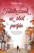 Kniha: Találkozzunk az öböl partján (Nicola May). Diderot, 2023 Kniha: Találkozzunk az öböl partján (Nicola May). Diderot, 2023