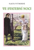 Kniha: Ve svatební noci (Vlasta Pittnerová). Akcent, 2023 Kniha: Ve svatební noci (Vlasta Pittnerová). Akcent, 2023