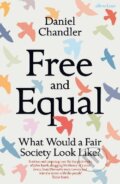 Kniha: Free and Equal (Daniel Chandler). Penguin Books, 2023 Kniha: Free and Equal (Daniel Chandler). Penguin Books, 2023