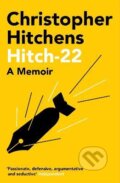 Kniha: Hitch 22 : A Memoir (Christopher Hitchens), 2021 Kniha: Hitch 22 : A Memoir (Christopher Hitchens), 2021
