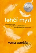 Kniha: Lehčí mysl (Yung Pueblo). Jota, 2023 Kniha: Lehčí mysl (Yung Pueblo). Jota, 2023