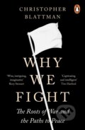 Kniha: Why We Fight (Christopher Blattman). Penguin Books, 2023 Kniha: Why We Fight (Christopher Blattman). Penguin Books, 2023
