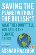 Kniha: Saving the Planet Without the Bullsh*t (Assaad Razzouk). Atlantic Books, 2023 Kniha: Saving the Planet Without the Bullsh*t (Assaad Razzouk). Atlantic Books, 2023