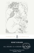 Kniha: All Desire is a Desire for Being (René Girard). Penguin Books, 2023 Kniha: All Desire is a Desire for Being (René Girard). Penguin Books, 2023