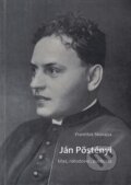 Kniha: Ján Pöstényi (František Skovajsa). , 2021 Kniha: Ján Pöstényi (František Skovajsa). , 2021