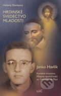 Kniha: Hrdinské svedectvo mladosti (Helena Sláviková). Lúč Kniha: Hrdinské svedectvo mladosti (Helena Sláviková). Lúč