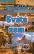 Kniha: Spoznávajme Svätú zem (Ján Majerník a Leopoldína Scheidová). , 2005 Kniha: Spoznávajme Svätú zem (Ján Majerník a Leopoldína Scheidová). , 2005