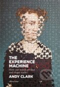 Kniha: The Experience Machine (Andy Clark). Allen Lane, 2023 Kniha: The Experience Machine (Andy Clark). Allen Lane, 2023