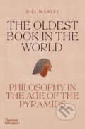 Kniha: The Oldest Book in the World (Bill Manley). Thames & Hudson, 2023 Kniha: The Oldest Book in the World (Bill Manley). Thames & Hudson, 2023