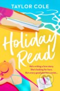 Kniha: Holiday Read (Taylor Cole). Head of Zeus, 2023 Kniha: Holiday Read (Taylor Cole). Head of Zeus, 2023