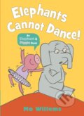 Kniha: Elephants Cannot Dance! (Mo Willems). Walker books, 2023 Kniha: Elephants Cannot Dance! (Mo Willems). Walker books, 2023