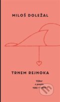 Kniha: Trnem rejnoka (Miloš Doležal). Dauphin, 2023 Kniha: Trnem rejnoka (Miloš Doležal). Dauphin, 2023