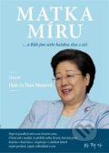 Kniha: Matka míru (Hak-ča Han Mun). Ideál, 2023 Kniha: Matka míru (Hak-ča Han Mun). Ideál, 2023