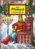 Kniha: Král Přemysl a dvouocasý lev (Jitka Vítová). Thovt, 2024 Kniha: Král Přemysl a dvouocasý lev (Jitka Vítová). Thovt, 2024