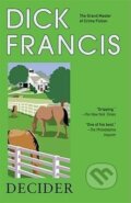 Kniha: Decider (Dick Francis). Penguin Putnam Inc, 2008 Kniha: Decider (Dick Francis). Penguin Putnam Inc, 2008