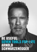 Kniha: Be Useful (Arnold Schwarzenegger), 2023 Kniha: Be Useful (Arnold Schwarzenegger), 2023