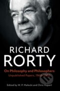 Kniha: On Philosophy and Philosophers (Richard Rorty). Cambridge University Press, 2020 Kniha: On Philosophy and Philosophers (Richard Rorty). Cambridge University Press, 2020
