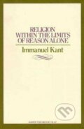 Kniha: Religion within the Limits of Reason Alone (Immanuel Kant). HarperCollins Publishers, 2008 Kniha: Religion within the Limits of Reason Alone (Immanuel Kant). HarperCollins Publishers, 2008