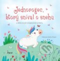 Kniha: Jednorožec, ktorý sníval o snehu (Viktoria Soltis-Doan). Pierot, 2023 Kniha: Jednorožec, ktorý sníval o snehu (Viktoria Soltis-Doan). Pierot, 2023