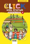 Kniha: Click With Friends - PZ angličtina pre štvrtákov (Raabe). Raabe, 2023 Kniha: Click With Friends - PZ angličtina pre štvrtákov (Raabe). Raabe, 2023