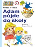 Kniha: Adam půjde do školy (Milada Motlová). Pikola, 2023 Kniha: Adam půjde do školy (Milada Motlová). Pikola, 2023