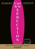 Kniha: L'Art de la séduction (Robert Greene). Alisio, 2019 Kniha: L'Art de la séduction (Robert Greene). Alisio, 2019