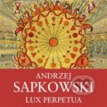 Audiokniha: Lux Perpetua (Andrzej Sapkowski). Tympanum, 2023 Audiokniha: Lux Perpetua (Andrzej Sapkowski). Tympanum, 2023