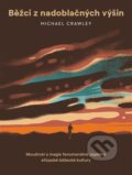 Kniha: Běžci z nadoblačných výšin (Michael Crawley). Malvern, 2023 Kniha: Běžci z nadoblačných výšin (Michael Crawley). Malvern, 2023