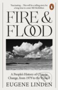 Kniha: Fire and Flood (Eugene Linden). Penguin Books, 2023 Kniha: Fire and Flood (Eugene Linden). Penguin Books, 2023