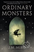 Kniha: Ordinary Monsters (J.M. Miro). Bloomsbury, 2023 Kniha: Ordinary Monsters (J.M. Miro). Bloomsbury, 2023