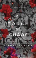 Kniha: A Touch of Chaos (Scarlett St. Clair). Bloom Books, 2024 Kniha: A Touch of Chaos (Scarlett St. Clair). Bloom Books, 2024