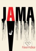 Kniha: Jama (Pavol Puškár). inspira publishing, 2023 Kniha: Jama (Pavol Puškár). inspira publishing, 2023