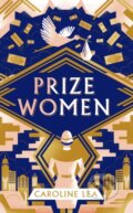 Kniha: Prize Women (Caroline Lea). Michael Joseph, 2023 Kniha: Prize Women (Caroline Lea). Michael Joseph, 2023