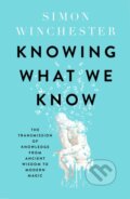 Kniha: Knowing What We Know (Simon Winchester). HarperCollins, 2023 Kniha: Knowing What We Know (Simon Winchester). HarperCollins, 2023