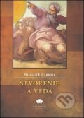 Kniha: Stvorenie a veda (William E. Carroll). Kolégium Antona Neuwirtha Kniha: Stvorenie a veda (William E. Carroll). Kolégium Antona Neuwirtha