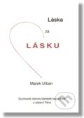 Kniha: Láska za lásku (Marek Urban). Minor, 2018 Kniha: Láska za lásku (Marek Urban). Minor, 2018