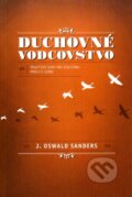 Kniha: Duchovné vodcovstvo (Oswald Sanders). Creativpress, 2013 Kniha: Duchovné vodcovstvo (Oswald Sanders). Creativpress, 2013