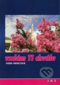 Kniha: Vzdám Ti chválu (Viera Nemcová). Jas Zvolen, 2012 Kniha: Vzdám Ti chválu (Viera Nemcová). Jas Zvolen, 2012