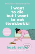 Kniha: I Want to Die but I Want to Eat Tteokbokki (Baek Sehee), 2023 Kniha: I Want to Die but I Want to Eat Tteokbokki (Baek Sehee), 2023