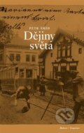 Kniha: Dějiny světa (Petr Šmíd). RUBATO, 2023 Kniha: Dějiny světa (Petr Šmíd). RUBATO, 2023