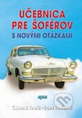 Učebnica pre šoférov s novými otázkami - Ľubomír Tvorík, Dana Tvoríková, Epos, 2023