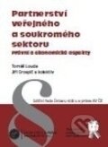 Kniha: Partnerství veřejného a soukromého sektoru: právní a ekonomické aspekty (Tomáš Louda, Jiří Grospič a kolektív). Aleš Čeněk, 2010 Kniha: Partnerství veřejného a soukromého sektoru: právní a ekonomické aspekty (Tomáš Louda, Jiří Grospič a kolektív). Aleš Čeněk, 2010