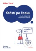 Kniha: Štěstí po česku (Milan Tesař). Mladá fronta, 2023 Kniha: Štěstí po česku (Milan Tesař). Mladá fronta, 2023