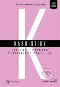 Kniha: Kasuistiky (nejen) z primární pediatrické praxe 3 (Current media). Current media, 2023 Kniha: Kasuistiky (nejen) z primární pediatrické praxe 3 (Current media). Current media, 2023