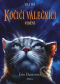 Kniha: Kočičí válečníci: Síla tří 1 (Erin Hunter). Albatros CZ, 2023 Kniha: Kočičí válečníci: Síla tří 1 (Erin Hunter). Albatros CZ, 2023