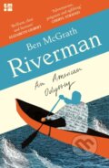 Kniha: Riverman (Ben McGrath). Fourth Estate, 2023 Kniha: Riverman (Ben McGrath). Fourth Estate, 2023