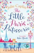 Kniha: The Little Paris Patisserie (Julie Caplin). HarperCollins, 2018 Kniha: The Little Paris Patisserie (Julie Caplin). HarperCollins, 2018