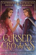 Kniha: Cursed Crowns (Catherine Doyle a Katherine Webber). HarperCollins, 2023 Kniha: Cursed Crowns (Catherine Doyle a Katherine Webber). HarperCollins, 2023