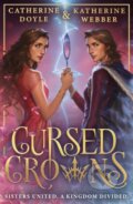 Cursed Crowns - Katherine Webber, Catherine Doyle, HarperCollins, 2023